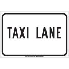 Taxi Lane Sign - Non-reflective Aluminum 12 x 18 - Black on White