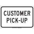 Customer Pick-Up Sign - Non-reflective Aluminum 12 x 18 - Black on White