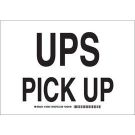 Ups Pick Up Sign - Non-reflective Aluminum 10 x 14 - Black on White