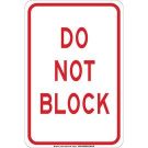 Do Not Block Sign - Non-reflective Aluminum 18 x 12 - Red on White