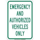 Emergency And Authorized Vehicles Only Sign - Self-sticking Polyester 18 x 12 - Green on White