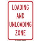Loading And Unloading Zone Sign - Self-sticking Polyester 18 x 12 - Red on White