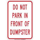 DO NOT PARK In Front Of Dumpster Sign - Self-sticking Polyester 18 x 12 - Red on White