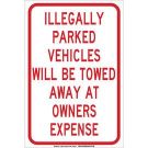 Illegally Parked Vehicles Will Be Towed At Owners Expense Sign - Self-sticking Polyester 18 x 12 - Black on White