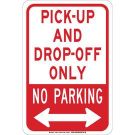 Pick-Up And Drop-Off Only No Parking Sign - Light Duty Plastic 18 x 12 - Red on White