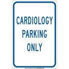 Cardiology Parking Only Sign - Light Duty Plastic 18 x 12 - Blue on White