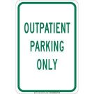 Outpatient Parking Only Sign - Non-reflective Aluminum 18 x 12 - Green on White