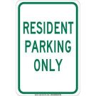 Resident Parking Only Sign - Self-sticking Polyester 18 x 12 - Green on White