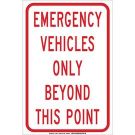 Emergency Vehicles Only Beyond This Point Sign - Non-reflective Aluminum 18 x 12 - Red on White