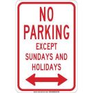 NO PARKING Except Sundays And Holidays Sign - Light Duty Plastic 18 x 12 - Red on White
