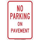 NO PARKING On Pavement Sign - Light Duty Plastic 18 x 12 - Red on White