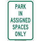 Park In Assigned Spaced Only Sign - Self-sticking Polyester 18 x 12 - Green on White