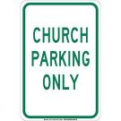 Church Parking Only Sign - Self-sticking Polyester 18 x 12 - Green on White