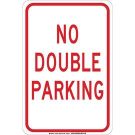 No Double Parking Sign - Non-reflective Aluminum 18 x 12 - Red on White