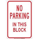 No Parking In This Block Sign - Self-sticking Polyester 18 x 12 - Red on White
