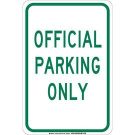 Official Parking Only Sign - Non-reflective Aluminum 18 x 12 - Green on White