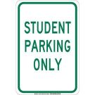Student Parking Only Sign - Light Duty Plastic 18 x 12 - Green on White