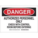 DANGER Authorized Personnel Only Check With Control Room Before Entering Sign - Light Duty Plastic - Black/Red on White - 7 x 10