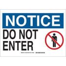 NOTICE Do Not Enter Sign - Premium Fiberglass - Black/Blue/Red on White - 10 x 14