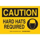 CAUTION Hard Hats Required Sign - Premium Fiberglass 7 x 10 - Black on Yellow
