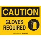 CAUTION Gloves Required Sign - Premium Fiberglass 10 x 14 - Black on Yellow
