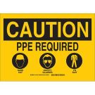 CAUTION PPE Required Hard Hat Safety Glasses Fr Suit Sign - Light Duty Plastic 10 x 14 - Black on Yellow