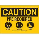CAUTION PPE Required Safety Glasses Hearing Protection Safety Shoes Sign - Self-sticking Polyester 10 x 14 - Black on Yellow