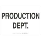 Production Dept Sign - Light Duty Plastic - Black on White - 10 x 14