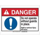DANGER Do Not Operate Without Guards In Place Sign - Self-sticking Polyester - Black/Blue/Red on White - 3.5 x 5