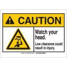 CAUTION Watch Your Head. Low Clearance Could Result In Injury. Sign - Self-sticking Polyester - Black/Yellow on White - 7 x 10