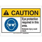 CAUTION Eye Protection Required In This Area. Moderate Injury Could Result. Sign - Self-sticking Polyester - Black/Blue/Yellow on White - 7 x 10