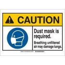 CAUTION Dust Mask Is Required. Breathing Unfiltered Air May Damage Lungs. Sign - Self-sticking Polyester - Black/Blue/Yellow on White - 7 x 10