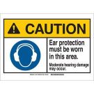 CAUTION Ear Protection Must Be Worn In This Area. Moderate Hearing Damage May Occur. Sign - Light Duty Plastic - Black/Blue/Yellow on White - 7 x 10