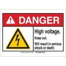DANGER High Voltage. Keep Out. Will Result In Serious Shock Or Death. Sign - Self-sticking Polyester - Black/Red/Yellow on White - 7 x 10