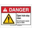 DANGER Open Hole Stay Clear. Fall Will Result In Severe Injury Or Death. Sign - Self-sticking Polyester - Black/Red/Yellow on White - 7 x 10