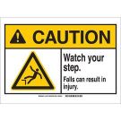 CAUTION Watch Your Step. Falls Can Result In Injury. Sign - Premium Fiberglass - Black/Yellow on White - 10 x 14