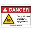 DANGER Caustic. Will Cause Severe Burns, Injury Or Death. Sign - Non-reflective Aluminum - Black/Red/Yellow on White - 10 x 14