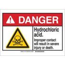 DANGER Hydrochloric Acid. Improper Contact Will Cause Sever Injury Or Death. Sign - Light Duty Plastic - Black/Red/Yellow on White - 10 x 14