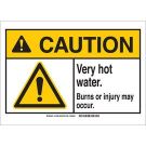 CAUTION Very Hot Water. Burns Or Injury May Occur. Sign - Light Duty Plastic - Black/Yellow on White - 10 x 14