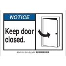 NOTICE Keep Door Closed. Sign - Light Duty Plastic - Black/Blue on White - 7 x 10