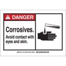 DANGER Corrosives. Avoid Contact With Eyes And Skin. Sign - Light Duty Plastic - Black/Red on White - 10 x 14