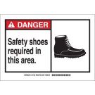 DANGER Safety Shoes Required In This Area. Sign - Non-reflective Aluminum - Black/Red on White - 10 x 14