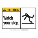 CAUTION Watch Your Step Sign - Non-reflective Aluminum - Black on Yellow - 7 x 10