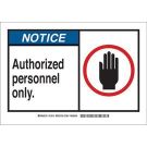 NOTICE Authorized Personnel Only. Sign - Light Duty Plastic - Black/Blue/Red on White - 7 x 10