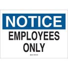NOTICE Employees Only Sign - Light Duty Plastic - Black/Blue on White - 7 x 10