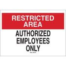 RESTRICTED AREA Authorized Employees Only Sign - Premium Fiberglass, Black/Red on White, 7 x 10