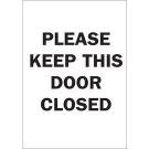 Please Keep This Door Closed Sign - Self-sticking Polyester - Black on White - 10 x 7