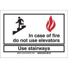 In Case Of Fire Do Not Use Elevators Use Stairways Sign - Self-sticking Polyester - Black/Red on White - 7 x 7
