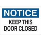 NOTICE Keep This Door Closed Sign - Self-sticking Polyester - Black/Blue on White - 3.5 x 5