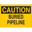CAUTION Buried Pipeline Sign - Light Duty Plastic - Black on Yellow - 10 x 14